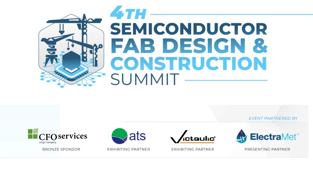 Event Partners: 4th Semiconductor Fab Design & Construction Summit