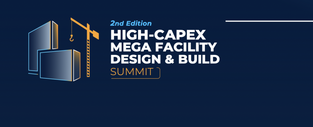 Event Partners: 2nd High-CAPEX Mega Facility Design & Build Summit