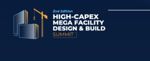 2nd High-CAPEX Mega Facility Design & Build Summit